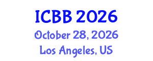 International Conference on Biotechnology and Bioengineering (ICBB) October 28, 2026 - Los Angeles, United States International Conference on Biotechnology and Bioengineering (ICBB) October 28, 2026 - Los Angeles, United States