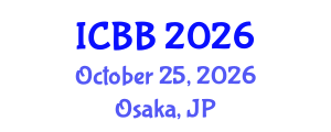 International Conference on Biotechnology and Bioengineering (ICBB) October 25, 2026 - Osaka, Japan International Conference on Biotechnology and Bioengineering (ICBB) October 25, 2026 - Osaka, Japan