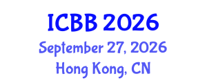 International Conference on Biotechnology and Bioengineering (ICBB) September 27, 2026 - Hong Kong, China International Conference on Biotechnology and Bioengineering (ICBB) September 27, 2026 - Hong Kong, China