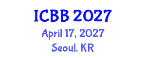 International Conference on Biotechnology and Bioengineering (ICBB) April 17, 2027 - Seoul, Republic of Korea International Conference on Biotechnology and Bioengineering (ICBB) April 17, 2027 - Seoul, Republic of Korea