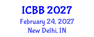 International Conference on Biotechnology and Bioengineering (ICBB) February 24, 2027 - New Delhi, India International Conference on Biotechnology and Bioengineering (ICBB) February 24, 2027 - New Delhi, India