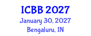 International Conference on Biotechnology and Bioengineering (ICBB) January 30, 2027 - Bengaluru, India International Conference on Biotechnology and Bioengineering (ICBB) January 30, 2027 - Bengaluru, India