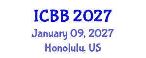 International Conference on Biotechnology and Bioengineering (ICBB) January 09, 2027 - Honolulu, United States International Conference on Biotechnology and Bioengineering (ICBB) January 09, 2027 - Honolulu, United States