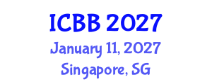 International Conference on Biotechnology and Bioengineering (ICBB) January 11, 2027 - Singapore, Singapore International Conference on Biotechnology and Bioengineering (ICBB) January 11, 2027 - Singapore, Singapore