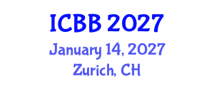 International Conference on Biotechnology and Bioengineering (ICBB) January 14, 2027 - Zurich, Switzerland International Conference on Biotechnology and Bioengineering (ICBB) January 14, 2027 - Zurich, Switzerland