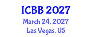 International Conference on Biotechnology and Bioengineering (ICBB) March 24, 2027 - Las Vegas, United States International Conference on Biotechnology and Bioengineering (ICBB) March 24, 2027 - Las Vegas, United States