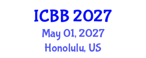 International Conference on Biotechnology and Bioengineering (ICBB) May 01, 2027 - Honolulu, United States International Conference on Biotechnology and Bioengineering (ICBB) May 01, 2027 - Honolulu, United States