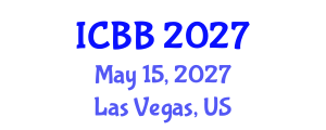 International Conference on Biotechnology and Bioengineering (ICBB) May 15, 2027 - Las Vegas, United States International Conference on Biotechnology and Bioengineering (ICBB) May 15, 2027 - Las Vegas, United States