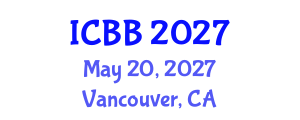 International Conference on Biotechnology and Bioengineering (ICBB) May 20, 2027 - Vancouver, Canada