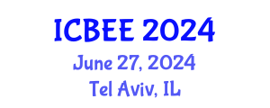 International Conference on Biotechnology and Environment Engineering (ICBEE) June 27, 2024 - Tel Aviv, Israel
