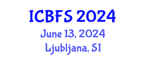 International Conference on Biotechnology and Food Science (ICBFS) June 13, 2024 - Ljubljana, Slovenia