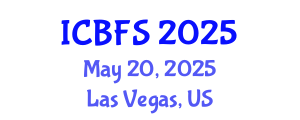 International Conference on Biotechnology and Food Science (ICBFS) May 20, 2025 - Las Vegas, United States