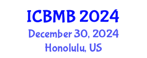International Conference on Biotechnology and Molecular Biology (ICBMB) December 30, 2024 - Honolulu, United States
