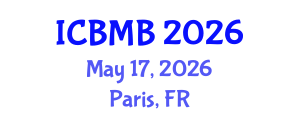 International Conference on Biotechnology and Molecular Biology (ICBMB) May 17, 2026 - Paris, France