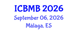 International Conference on Biotechnology and Molecular Biology (ICBMB) September 06, 2026 - Málaga, Spain International Conference on Biotechnology and Molecular Biology (ICBMB) September 06, 2026 - Málaga, Spain