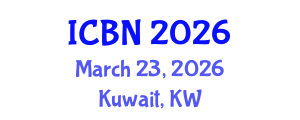 International Conference on Biotechnology and Nanotechnology (ICBN) March 23, 2026 - Kuwait, Kuwait International Conference on Biotechnology and Nanotechnology (ICBN) March 23, 2026 - Kuwait, Kuwait