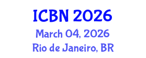International Conference on Biotechnology and Nanotechnology (ICBN) March 04, 2026 - Rio de Janeiro, Brazil