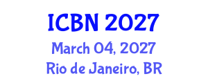 International Conference on Biotechnology and Nanotechnology (ICBN) March 04, 2027 - Rio de Janeiro, Brazil International Conference on Biotechnology and Nanotechnology (ICBN) March 04, 2027 - Rio de Janeiro, Brazil