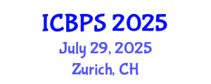 International Conference on Biotechnology and Pharmaceutical Sciences (ICBPS) July 29, 2025 - Zurich, Switzerland