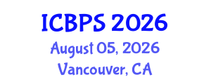 International Conference on Biotechnology and Pharmaceutical Sciences (ICBPS) August 05, 2026 - Vancouver, Canada