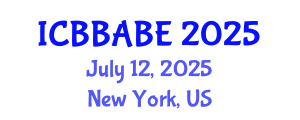 International Conference on Biotechnology, Bioengineering, Agricultural and Biosystems Engineering (ICBBABE) July 12, 2025 - New York, United States