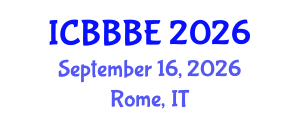 International Conference on Biotechnology, Bioengineering and Bioprocess Engineering (ICBBBE) September 16, 2026 - Rome, Italy