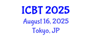 International Conference on Biotechnology (ICBT) August 16, 2025 - Tokyo, Japan