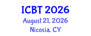 International Conference on Biotechnology (ICBT) August 21, 2026 - Nicosia, Cyprus International Conference on Biotechnology (ICBT) August 21, 2026 - Nicosia, Cyprus
