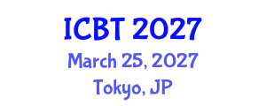 International Conference on Biotechnology (ICBT) March 25, 2027 - Tokyo, Japan International Conference on Biotechnology (ICBT) March 25, 2027 - Tokyo, Japan