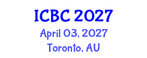 International Conference on Blockchain and Cryptocurrencies (ICBC) April 03, 2027 - Toronto, Australia International Conference on Blockchain and Cryptocurrencies (ICBC) April 03, 2027 - Toronto, Australia