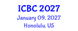 International Conference on Blockchain and Cryptocurrencies (ICBC) January 09, 2027 - Honolulu, United States International Conference on Blockchain and Cryptocurrencies (ICBC) January 09, 2027 - Honolulu, United States