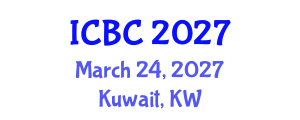 International Conference on Blockchain and Cryptocurrencies (ICBC) March 24, 2027 - Kuwait, Kuwait International Conference on Blockchain and Cryptocurrencies (ICBC) March 24, 2027 - Kuwait, Kuwait