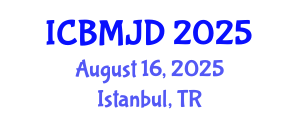 International Conference on Bone, Muscle and Joint Diseases (ICBMJD) August 16, 2025 - Istanbul, Turkey
