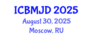 International Conference on Bone, Muscle and Joint Diseases (ICBMJD) August 30, 2025 - Moscow, Russia