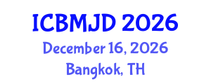 International Conference on Bone, Muscle and Joint Diseases (ICBMJD) December 16, 2026 - Bangkok, Thailand International Conference on Bone, Muscle and Joint Diseases (ICBMJD) December 16, 2026 - Bangkok, Thailand
