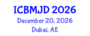 International Conference on Bone, Muscle and Joint Diseases (ICBMJD) December 20, 2026 - Dubai, United Arab Emirates International Conference on Bone, Muscle and Joint Diseases (ICBMJD) December 20, 2026 - Dubai, United Arab Emirates