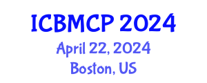 International Conference on Botanical Medicine and Clinical Practice (ICBMCP) April 22, 2024 - Boston, United States