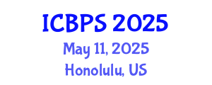 International Conference on Botany and Plant Science (ICBPS) May 11, 2025 - Honolulu, United States