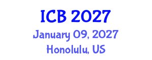 International Conference on Botany (ICB) January 09, 2027 - Honolulu, United States International Conference on Botany (ICB) January 09, 2027 - Honolulu, United States