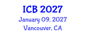 International Conference on Botany (ICB) January 09, 2027 - Vancouver, Canada International Conference on Botany (ICB) January 09, 2027 - Vancouver, Canada