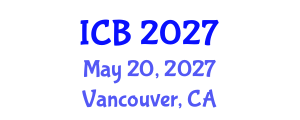 International Conference on Botany (ICB) May 20, 2027 - Vancouver, Canada International Conference on Botany (ICB) May 20, 2027 - Vancouver, Canada