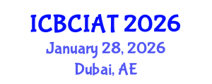 International Conference on Brain-Computer Interfaces and Assistive Technologies (ICBCIAT) January 28, 2026 - Dubai, United Arab Emirates