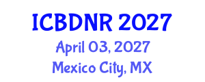 International Conference on Brain Disorders and Neural Regeneration (ICBDNR) April 03, 2027 - Mexico City, Mexico International Conference on Brain Disorders and Neural Regeneration (ICBDNR) April 03, 2027 - Mexico City, Mexico