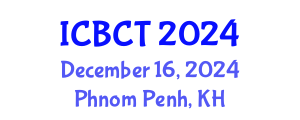 International Conference on Breast Cancer and Therapy (ICBCT) December 16, 2024 - Phnom Penh, Cambodia