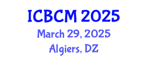 International Conference on Breast Cancer Management (ICBCM) March 29, 2025 - Algiers, Algeria