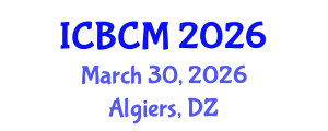 International Conference on Breast Cancer Management (ICBCM) March 30, 2026 - Algiers, Algeria International Conference on Breast Cancer Management (ICBCM) March 30, 2026 - Algiers, Algeria