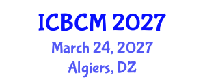 International Conference on Breast Cancer Management (ICBCM) March 24, 2027 - Algiers, Algeria International Conference on Breast Cancer Management (ICBCM) March 24, 2027 - Algiers, Algeria