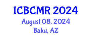 International Conference on Breast Cancer Medical Research (ICBCMR) August 08, 2024 - Baku, Azerbaijan