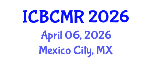 International Conference on Breast Cancer Medical Research (ICBCMR) April 06, 2026 - Mexico City, Mexico International Conference on Breast Cancer Medical Research (ICBCMR) April 06, 2026 - Mexico City, Mexico