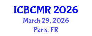 International Conference on Breast Cancer Medical Research (ICBCMR) March 29, 2026 - Paris, France